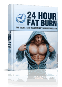 24 Hour Fat Burn ? The Secrets To Mastering Your Metabolism
