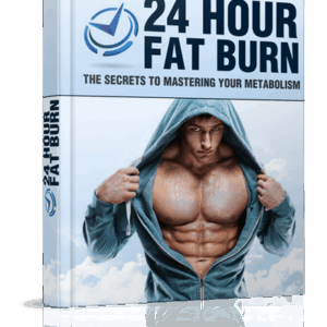 24 Hour Fat Burn ? The Secrets To Mastering Your Metabolism