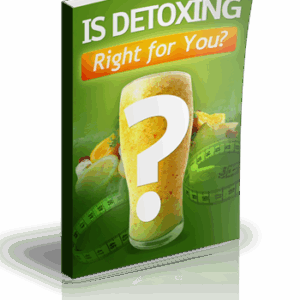 Is Detoxing Right For You?