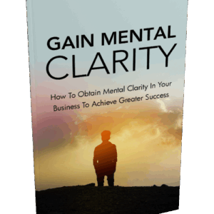 Gain Mental Clarity