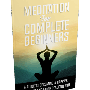Meditation For Complete Beginners