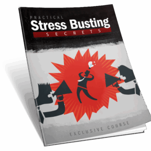 Practical Stress Busting Secrets