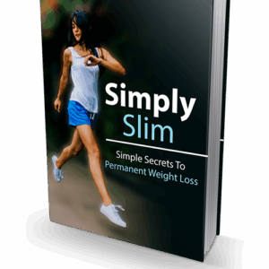 Simply Slim ? Simple Secrets To Permanent Weight Loss
