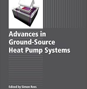 Advances in Ground-Source Heat Pump Systems, ISBN-13: 978-0081003114