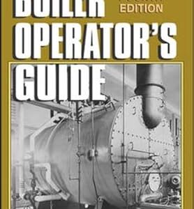 Boiler Operator’s Guide 4th Edition by Anthony Kohan, ISBN-13: 978-0070365742