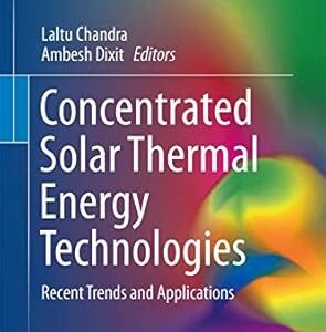 Concentrated Solar Thermal Energy Technologies, ISBN-13: 978-9811045752