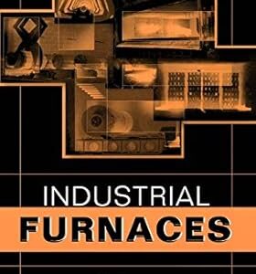Industrial Furnaces 6th Edition, ISBN-13: 978-0471387060