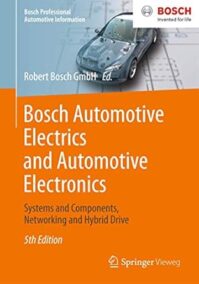 Bosch Automotive Electrics and Automotive Electronics 5th Edition, ISBN-13: 978-3658017835