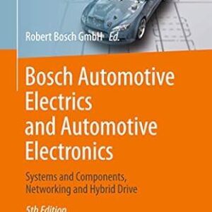 Bosch Automotive Electrics and Automotive Electronics 5th Edition, ISBN-13: 978-3658017835