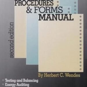 HVAC Procedures & Forms Manual 2nd Edition, ISBN-13: 978-0824709235