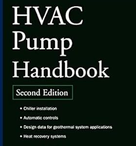 HVAC Pump Handbook 2nd Edition by James Rishel, ISBN-13: 978-0071457842