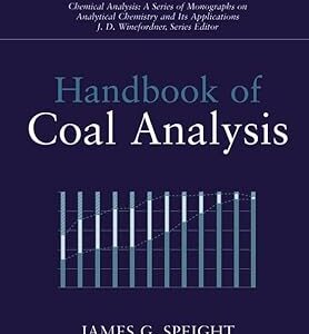 Handbook of Coal Analysis 1st Edition, ISBN-13: 978-0471522737