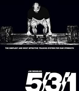 5/3/1: The Simplest and Most Effective Training System for Raw Strength 2nd Edition, ISBN-13: 978-0578097381