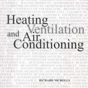 Heating, Ventilation and Air Conditioning by Richard Nicholls, ISBN-13: 978-0953940912