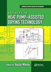 Advances in Heat Pump-Assisted Drying Technology, ISBN-13: 978-1498734998