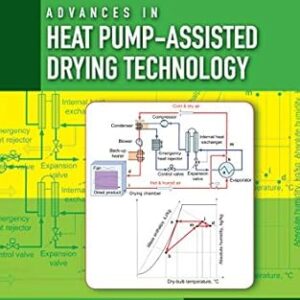 Advances in Heat Pump-Assisted Drying Technology, ISBN-13: 978-1498734998