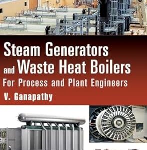 Steam Generators and Waste Heat Boilers, ISBN-13: 978-1482247121