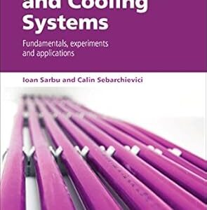Solar Heating and Cooling Systems: Fundamentals, Experiments and Applications, ISBN-13: 978-0128116623