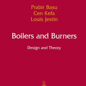 Boilers and Burners: Design and Theory, ISBN-13: 978-0387987033