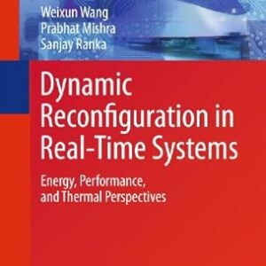 Dynamic Reconfiguration in Real-Time Systems, ISBN-13: 978-1489990785