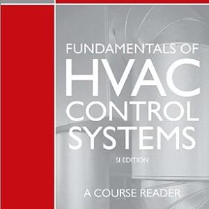 Fundamentals of HVAC Control Systems by Robert McDowall, ISBN-13: 978-0080552330