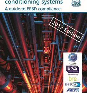 Inspection of Air Conditioning Systems CIBSE TM44 2nd Edition, ISBN-13: 978-1906846206