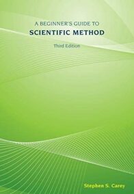 A Beginner's Guide to Scientific Method 4th Edition by Stephen S. Carey, ISBN-13: 978-1111305550