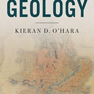 A Brief History of Geology 1st Edition by Kieran D. O'Hara, ISBN-13: 978-1107176188