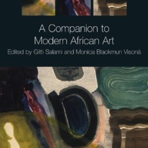 A Companion to Modern African Art 1st Edition by Gitti Salami, ISBN-13: 978-1444338379