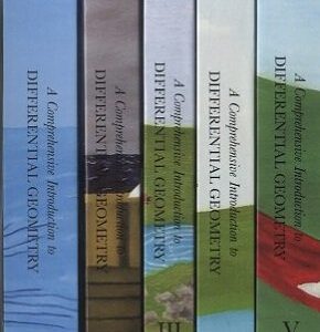 A Comprehensive Introduction to Differential Geometry (5 Volume Set) 3rd Edition by Michael Spivak