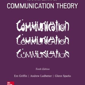 A First Look at Communication Theory 10th Edition by Em Griffin, ISBN-13: 978-1260132434