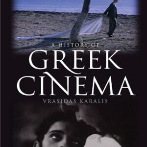 A History of Greek Cinema by Vrasidas Karalis, ISBN-13: 978-1441194473