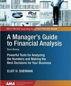 A Manager's Guide to Financial Analysis 6th Edition, ISBN-13: 978-0761215615