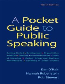 A Pocket Guide to Public Speaking 6th Edition by Dan O'Hair, ISBN-13: 978-1319102784