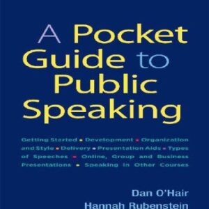A Pocket Guide to Public Speaking 6th Edition by Dan O'Hair, ISBN-13: 978-1319102784