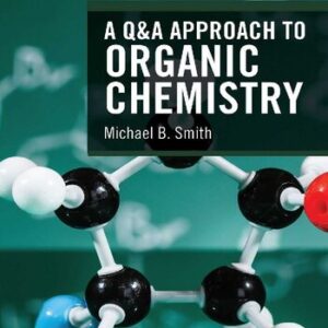 A Q&A Approach to Organic Chemistry, ISBN-13: 978-0367224271