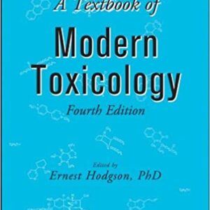 A Textbook of Modern Toxicology 4th Edition, ISBN-13: 978-0470462065