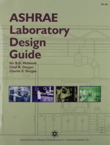 ASHRAE Laboratory Design Guide 1st Edition, ISBN-13: 978-1883413972