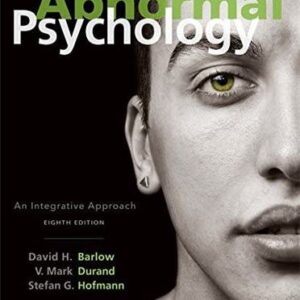 Abnormal Psychology: An Integrative Approach 8th Edition by David H. Barlow, ISBN-13: 978-1305950443