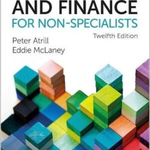 Accounting and Finance for Non-Specialists 12th Edition by Peter Atrill, ISBN-13: 978-1292334691