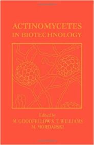Actinomycetes in Biotechnology by M. Goodfellow, ISBN-13: 978-0122896736