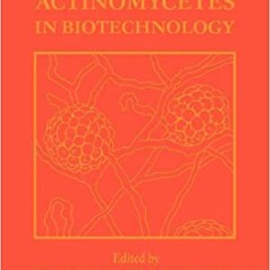 Actinomycetes in Biotechnology by M. Goodfellow, ISBN-13: 978-0122896736