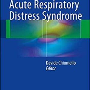 Acute Respiratory Distress Syndrome by Davide Chiumello, ISBN-13: 978-3319418506
