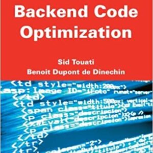 Advanced Backend Code Optimization by Sid Touati, ISBN-13: 978-1848215382