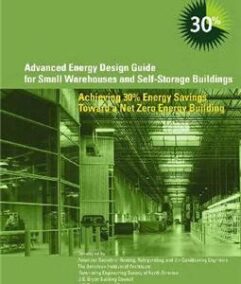 Advanced Energy Design Guide for Small Warehouses and Self-Storage Buildings, ISBN-13: 978-1933742229