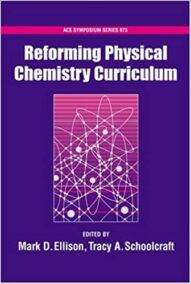 Advances in Teaching Physical Chemistry by Mark D. Ellison, ISBN-13: 978-0841239982