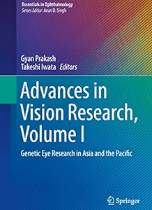 Advances in Vision Research Volume 1 by Gyan Prakash, ISBN-13: 978-4431565093