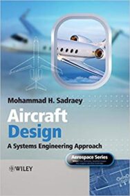 Aircraft Design: A Systems Engineering Approach, ISBN-13: 978-1119953401