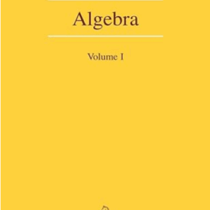 Algebra: Volume One by B.L. van der Waerden, ISBN-13: 978-0387406244