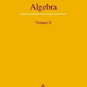 Algebra: Volume Two by B.L. van der Waerden, ISBN-13: 978-0387406251